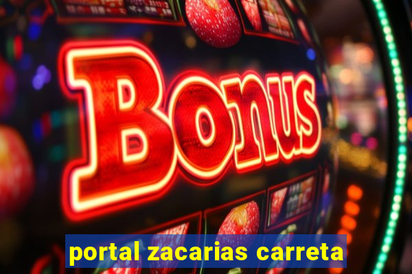 portal zacarias carreta